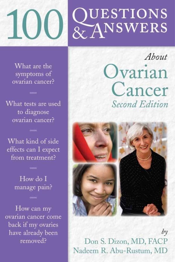 100 Questions & Answers About Ovarian Cancer (100 Questions and Answers About...)