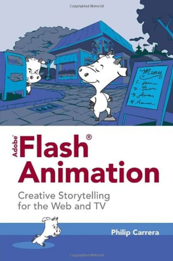 Adobe Flash Animation: Creative Storytelling for Web and TV