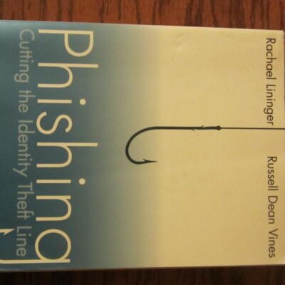 Phishing: Cutting the Identity Theft Line