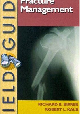 Field Guide to Fracture Management (Field Guide Series)