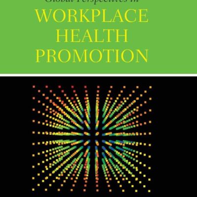Global Perspectives In Workplace Health Promotion