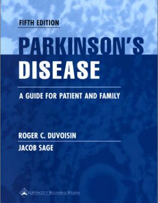 Parkinson's Disease: A Guide for Patient and Family