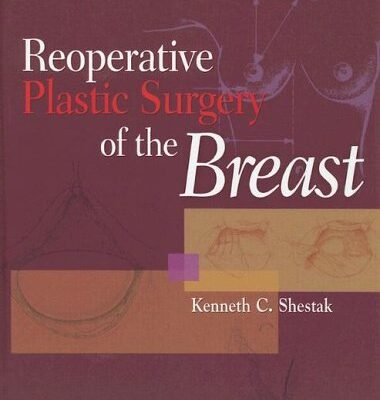 Reoperative Plastic Surgery of the Breast