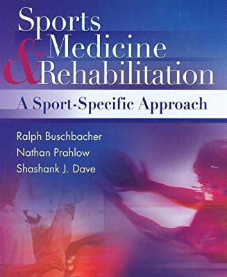 Sports Medicine and Rehabilitation: A Sports Specific Approach