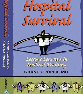 HOSPITAL SURVIVAL: LESSONS LEARNED IN MEDICAL TRAINING (PB)