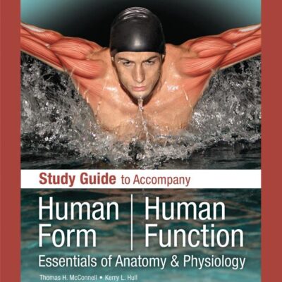 Study Guide to Accompany Human Form Human Function: Essentials of Anatomy & Physiology
