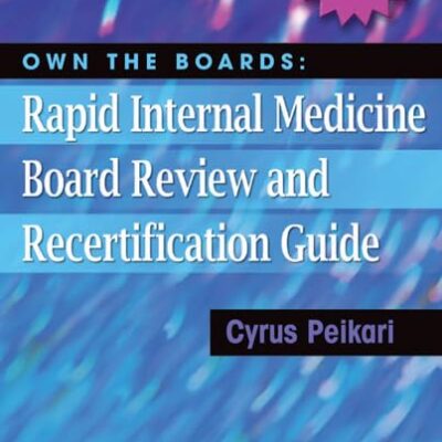 Own the Boards: Rapid Internal Medicine Board Review and Recertification Guide