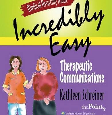 MEDICAL ASSISTING MADE INCREDIBLY EASY: THERAPEUTIC COMMUNICAITONS (PB)