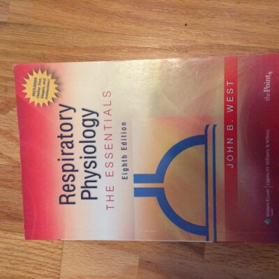 Respiratory Physiology: The Essentials (Point (Lippincott Williams & Wilkins))