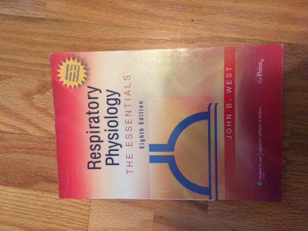 Respiratory Physiology: The Essentials (Point (Lippincott Williams & Wilkins))