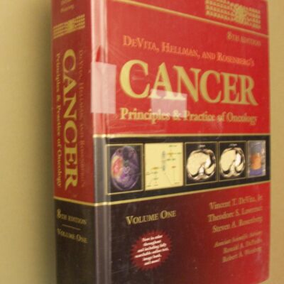 DeVita, Hellman, and Rosenberg's Cancer: Principles and Practice of Oncology (Cancer: Principles & Practice (DeVita)(2 Vol.))