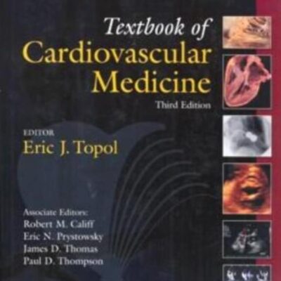 TEXTBOOK OF CARDIOVASCULAR MEDICINE 3E WITH DVD 2007