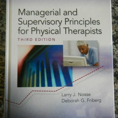 Managerial and Supervisory Principles for Physical Therapists