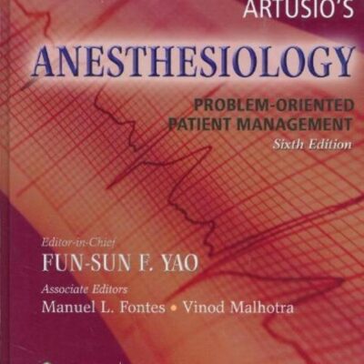 Yao and Artusio's Anesthesiology: Problem-oriented Patient Management