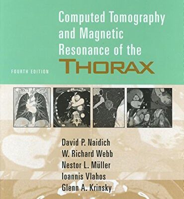 Computed Tomography & Magnetic Resonance Of The Thorax 4E (Hb) 2007