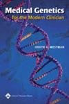 MEDICAL GENETICS FOR THE MODERN CLINICIAN (PB)
