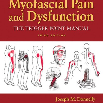 TRAVELL SIMONS AND SIMONS MYOFASCIAL PAIN AND DYSFUNCTION THE TRIGGER POINT MANUAL 3ED (HB 2019)