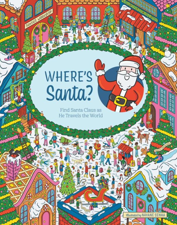 Where's Santa?: Find Santa Claus As He Travels the World