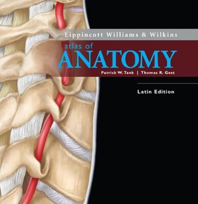 Lippincott Williams & Wilkins Atlas of Anatomy