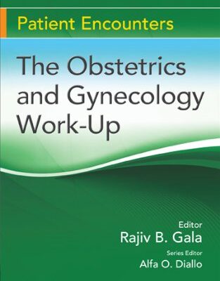 The Obstetrics and Gynecology Work-up (Patient Encounters)