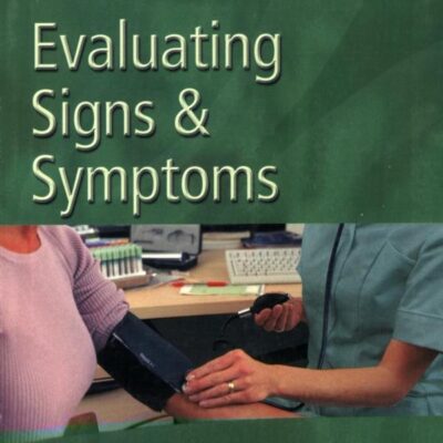 Evaluating Signs and Symptoms (Nursing Know-How)