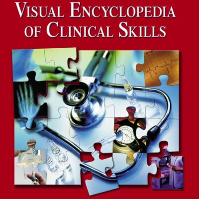 Lippincott's Visual Encyclopedia of Clinical Skills