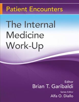 The Internal Medicine Work-up (Patient Encounters)