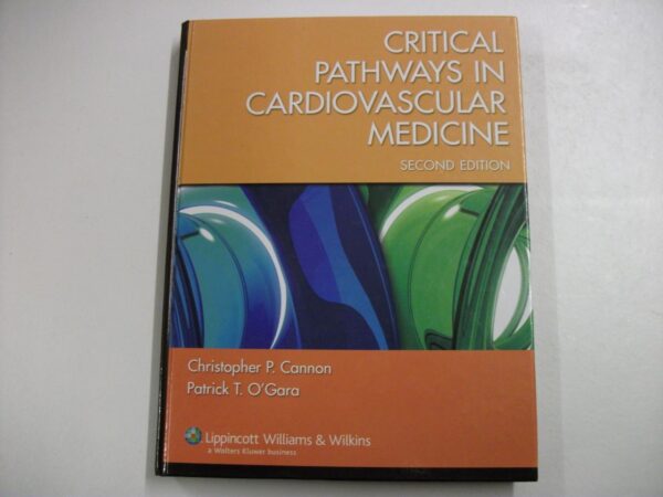 Critical Pathways in Cardiovascular Medicine (Board Review)