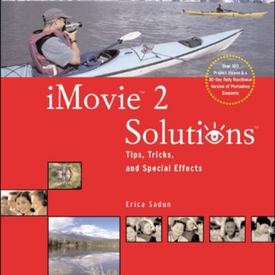iMovie 2 Solutions: Tips, Tricks, and Special Effects