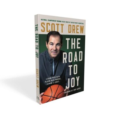 The Road to J.O.Y.: Leading with Faith, Playing with Purpose, Leaving a Legacy
