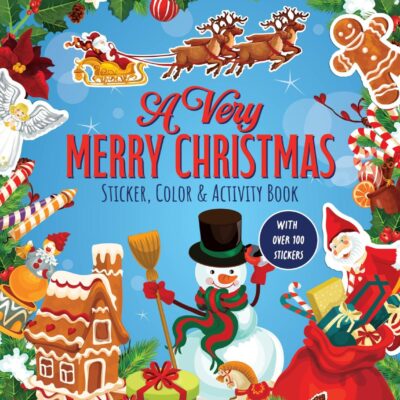 A Very Merry Christmas Sticker, Color & Activity Book: With over 100 Stickers
