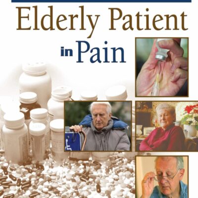 Clinical Management of the Elderly Patient in Pain (Haworth Series in Clinical Pain and Symptom Palliation)