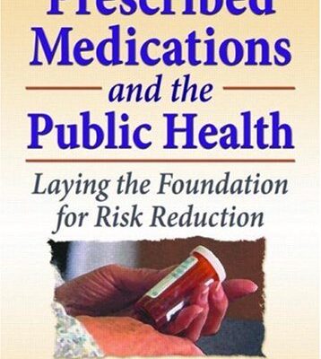 Prescribed Medications and the Public Health: Laying the Foundation for Risk Reduction