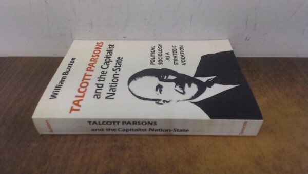 Talcott Parsons and the Capitalist Nation-State: Political, Sociology as a Strategic Vocation