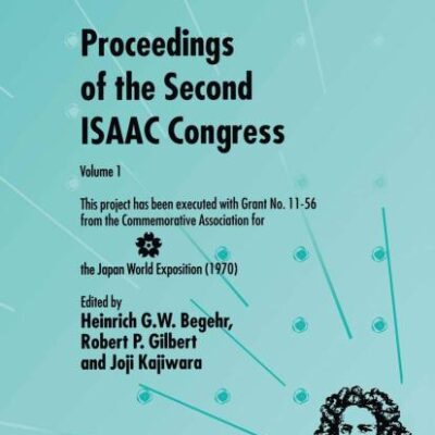 PROCEEDINGS OF THE SECOND ISAAC CONGRESS: Volume 1: This project has been executed with Grant No. 11–56 from the Commemorative Association for the ... for Analysis, Applications and Computation)