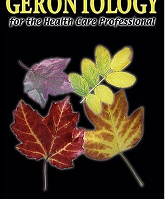 Gerontology for the Health Care Professional