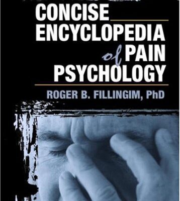 CONCISE ENCYCLOPEDIA OF PAIN PSYCHOLOGY