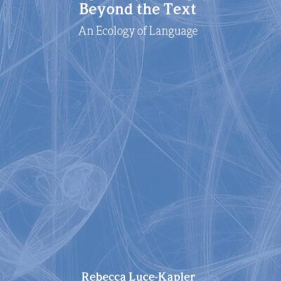 Writing With, Through, and Beyond the Text: An Ecology of Language