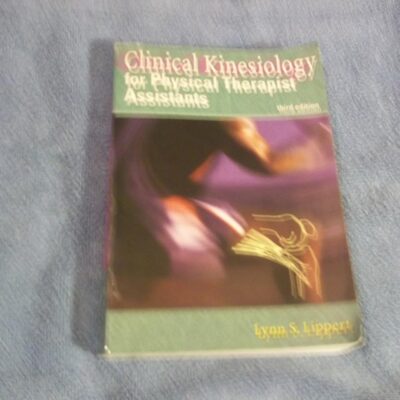 Clinical Kinesiology for Physical Therapist Assistants