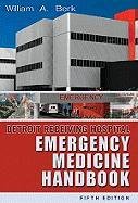 Detroit Receiving Hospital Emergency Medicine Handbook