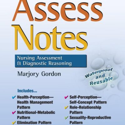 Asses Notes: Nursing Assessment and Diagnostic Reasoning for Clincal Practice (Davis's Notes)