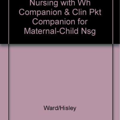 Pkg Maternal-Child Nursing with WH Companion & Clin Pkt Companion for Maternal-Child Nsg