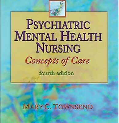 PSYCHIATRIC MENTAL HEALTH NURSING ; 4/E CONCEPTS OF CARE