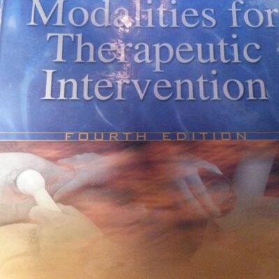 Modalities for Therapeutic Intervention (Contemporary Perspectives in Rehabilitation)