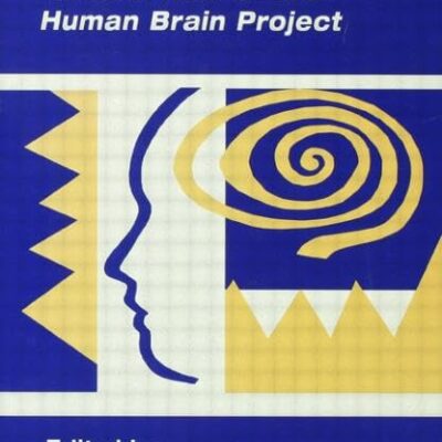 Neuroinformatics: An Overview of the Human Brain Project (Progress in Neuroinformatics Research Series)
