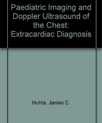 Paediatric Imaging and Doppler Ultrasound of the Chest: Extracardiac Diagnosis