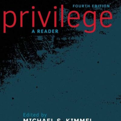 PRIVILEGE: A READER, 4TH EDITION