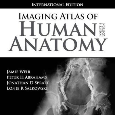 IMAGING ATLAS OF HUMAN ANATOMY, INTERNATIONAL EDN, 4TH EDN