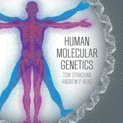 HUMAN MOLECULAR GENETICS, 5TH EDITION