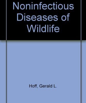 Noninfectious Diseases of Wildlife